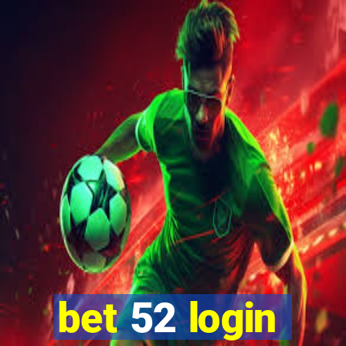 bet 52 login